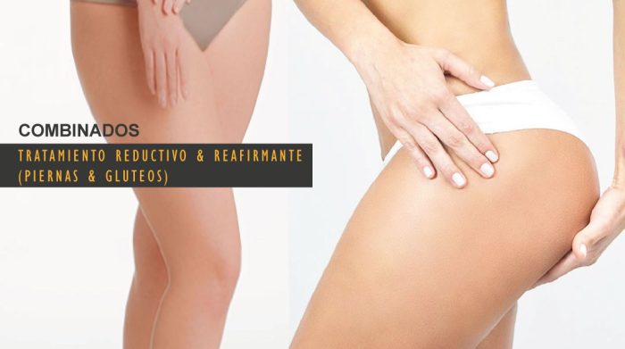 Tratamiento Reductivo & Reafirmante (Combinaciones Piernas & Glúteos)